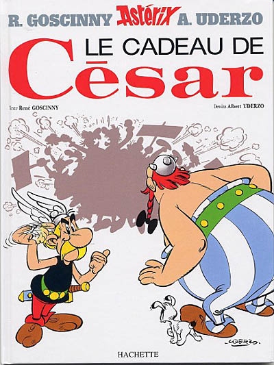 Goscinny, Rene, René Goscinny Une Aventure D'astérix. Vol. 21. Le Cadeau De César