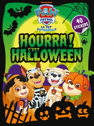 La Pat' Patrouille : Hourra ! C'est Halloween : Livre d'activités