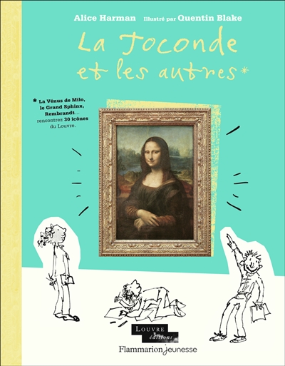 La Joconde et les autres - La Vénus de Milo, le Grand Sphinx, Rembrandt... rencontrez 30 icônes du Louvre