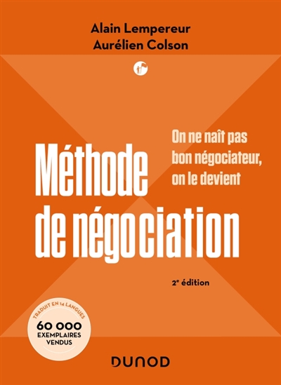 Méthode de négociation - 2e éd. - On ne naît pas bon négociateur, on le devient