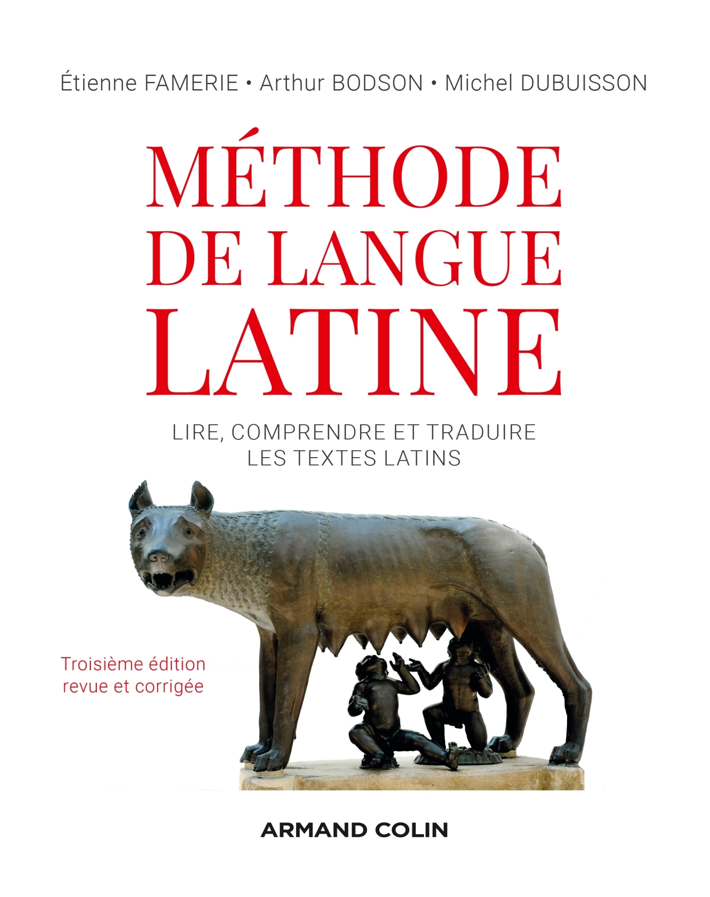 Méthode de langue latine : lire, comprendre et traduire les textes latins