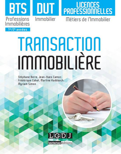 Transaction immobilière : BTS professions immobilières, DUT immobilier et licences professionnelles, métiers de l'immobilier : 1re-2e années