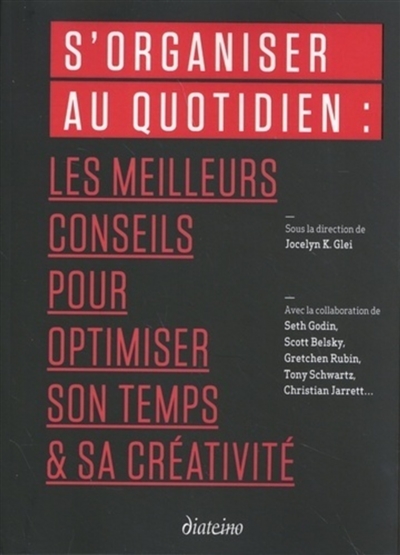 S'organiser au quotidien : les meilleurs conseils pour optimiser son temps & sa créativité