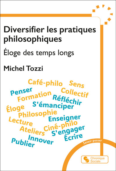Diversifier les pratiques philosophiques : éloge des temps longs
