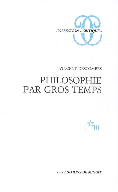 Vincent Descombes Philosophie Par Gros Temps