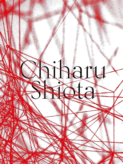 Chiharu Shiota : The souls trembles : exposition, Paris, galeries nationales du Grand Palais, du 9 décembre 2024 au 21 mars 2025
