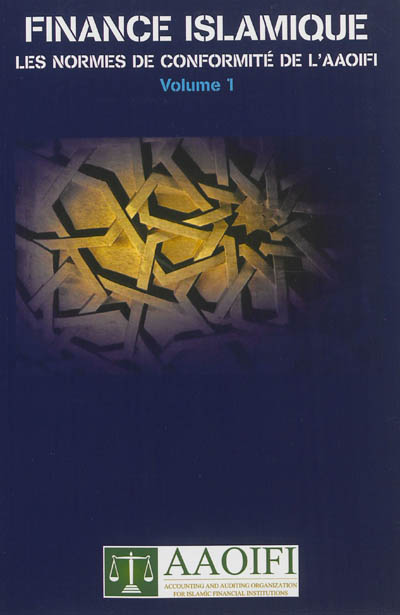 Finance islamique les normes de conformites de l'aaoifi volume 1 brochee