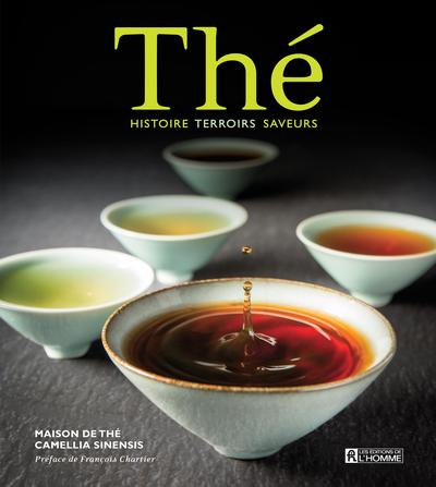 Maison De Thé Camellia Sinensis, Maison De Thé Camellia Sinensis Thé : Histoire, Terroirs, Saveurs