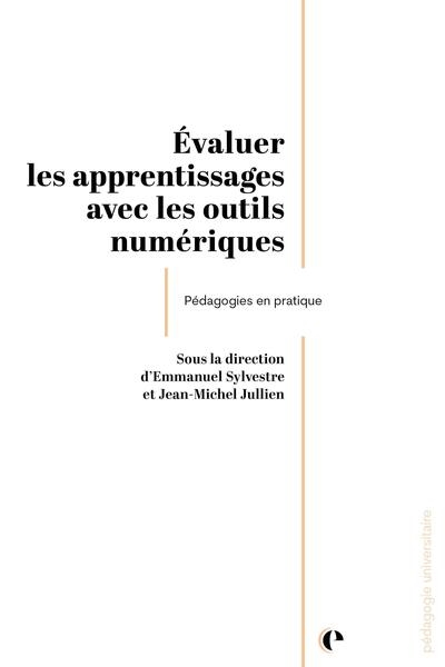 Evaluer les apprentissages avec les outils numériques : pédagogies en pratique