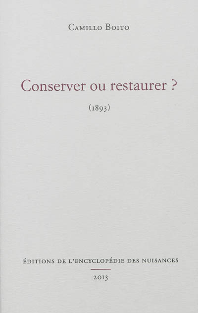 Conserver ou restaurer ? : 1893