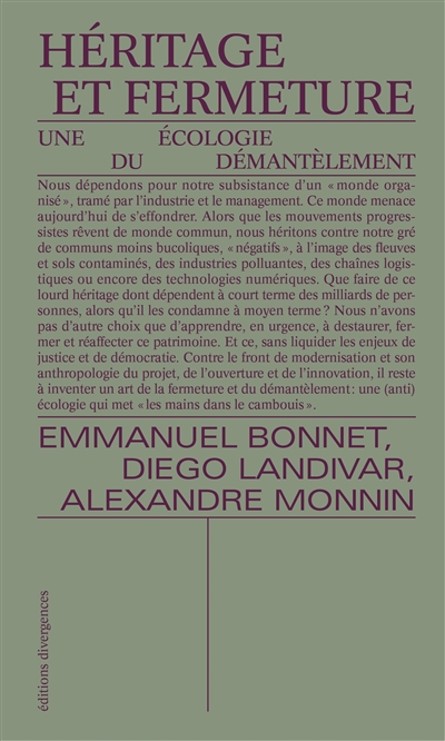 Héritage et fermeture : une écologie du démantèlement